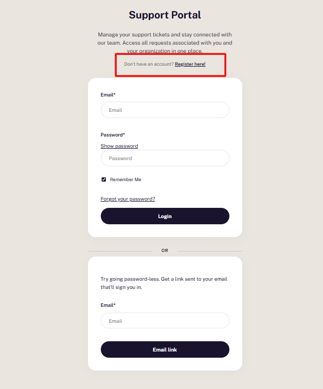 your support portal log in options to register and create an account or log in with a one-time link 